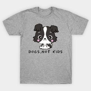 DOGS,NOT KIDS (CHILDFREE) T-Shirt